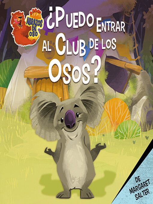 Title details for ¿Puedo entrar al Club de los Osos? (Can I Be in the Bear Club?) by Margaret Salter - Available